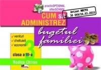 Cum sa administrez bugetul familiei, clasa a III-a | Rodica Chiran