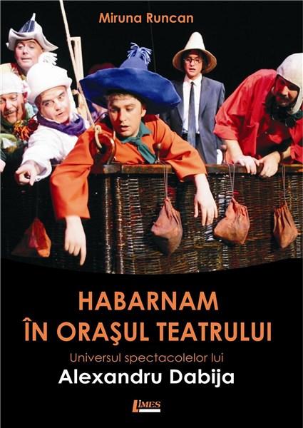Habarnam in orasul teatrului | Miruna Runcan