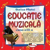 Educatie muzicala – compact disc audio, clasa a III-a | Sofica Matei