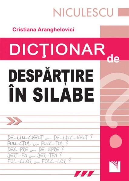 Dictionar De Despartire In Silabe | Cristiana Aranghelovici