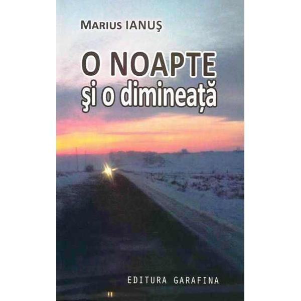 O noapte si o dimineata | Marius Ianus