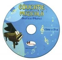 Educatie muzicala Cls. a IV-a - CD | Sofica Matei