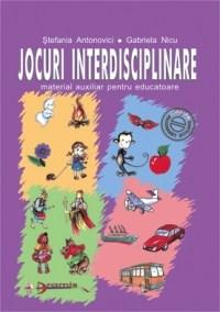 Jocuri interdisciplinare | Silvia Kerim, Gabriela Niculescu, Stefania Antonovici