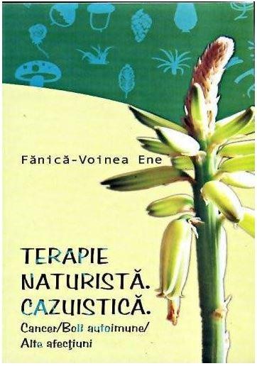 Terapie naturista - Cazuistica | Fanica-Voinea Ene