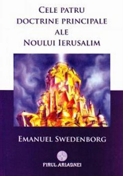 Cele patru doctrine principale ale Noului Ierusalim | Emanuel Swedenborg carturesti.ro imagine 2022