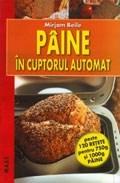 Paine in cuptorul automat Ed. a III-a | Mirjam Beile