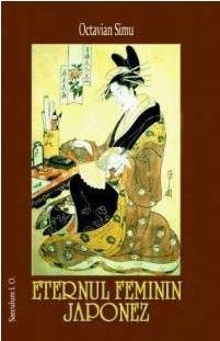 Eternul feminin japonez | Octavian Simu