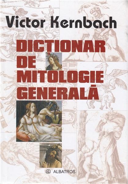 Dictionar De Mitologie Generala | Victor Kernbach