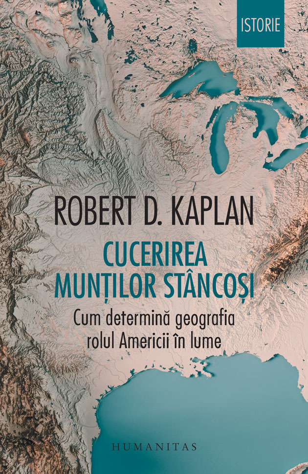 PDF Cucerirea Muntilor Stancosi | Robert D. Kaplan carturesti.ro Carte