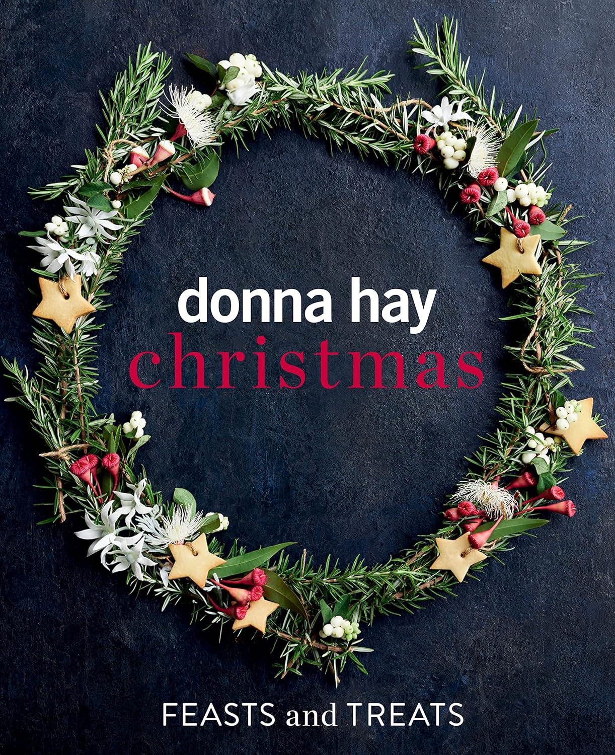 Christmas Feasts and Treats | Donna Hay