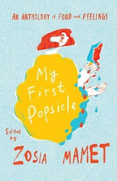 My First Popsicle | Zosia Mamet