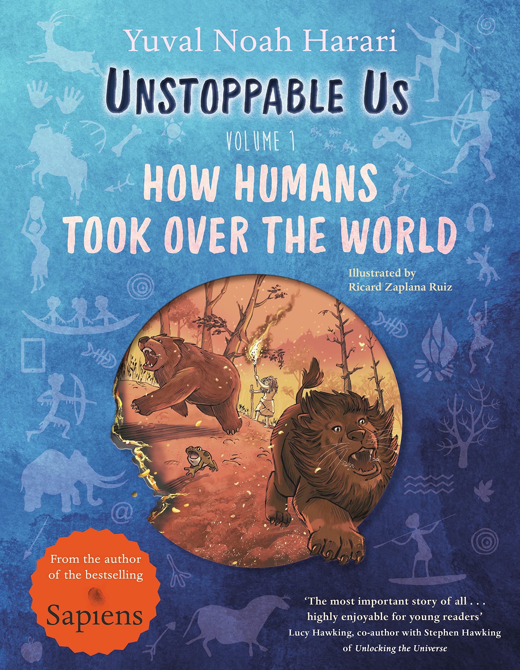 Unstoppable Us - How Humans Took Over the World, Volume 1 | Yuval Noah Harari