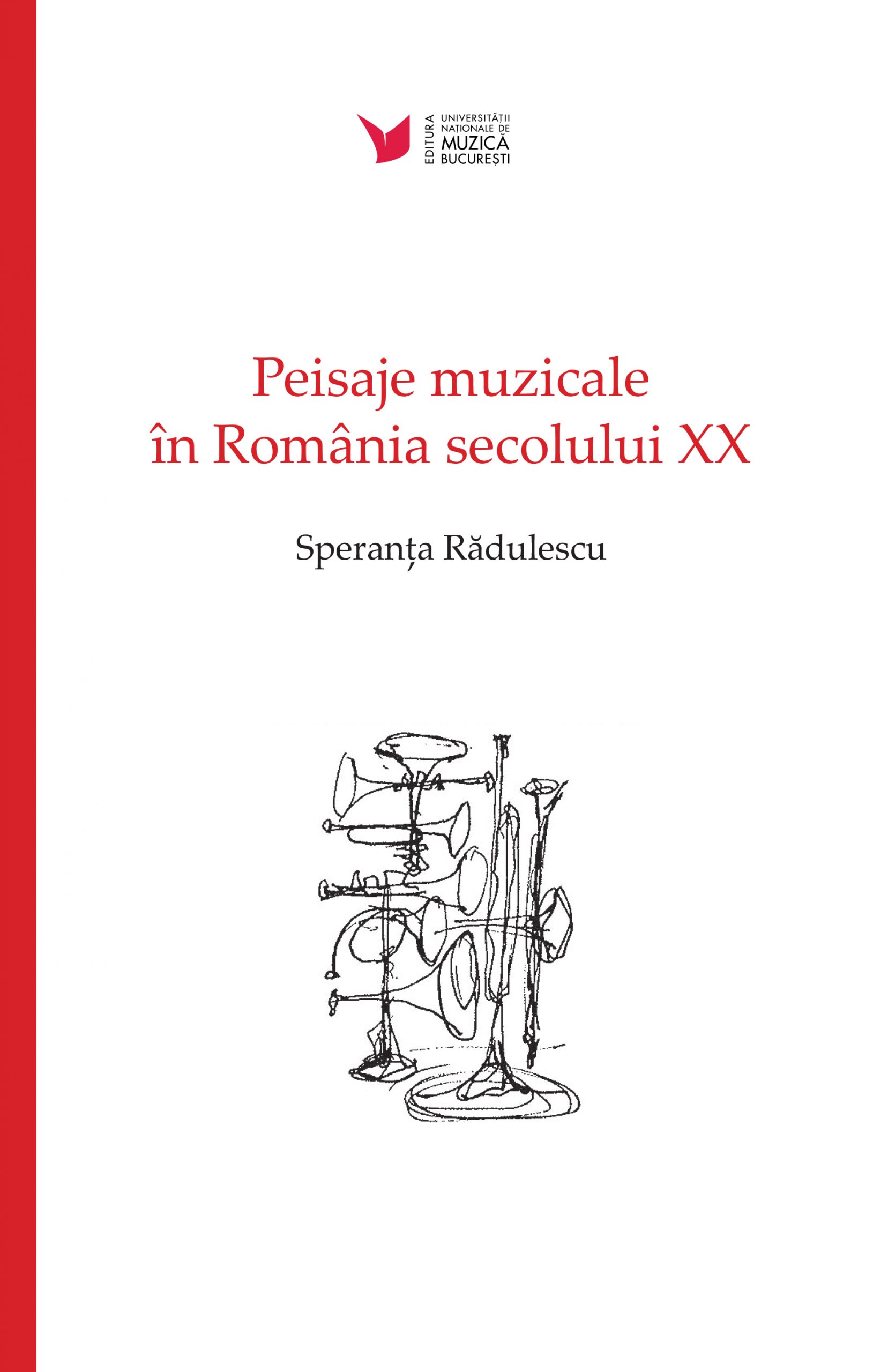 Peisaje muzicale in Romania secolului XX | Speranta Radulescu