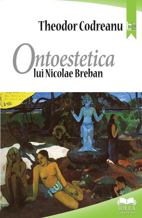 Ontoestetica lui Nicolae Breban | Theodor Codreanu