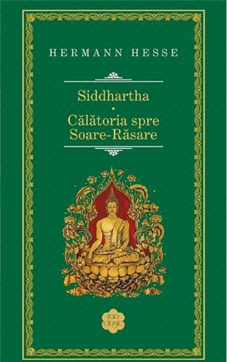 Siddhartha / Calatoria Spre Soare-rasare | Hermann Hesse