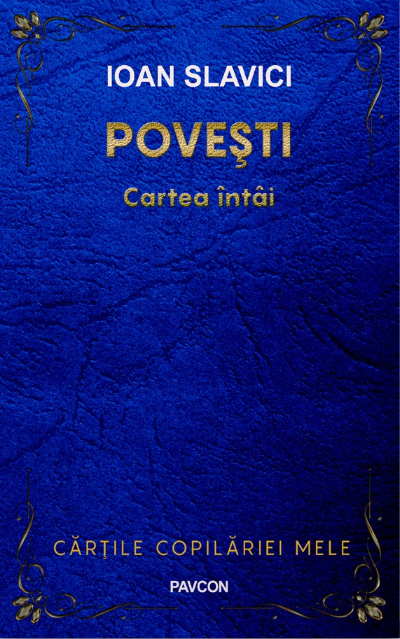 Povesti. Cartea intai | Ioan Slavici