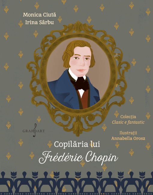 Copilaria lui Frederic Chopin | Monica Ciuta, Irina Sarbu