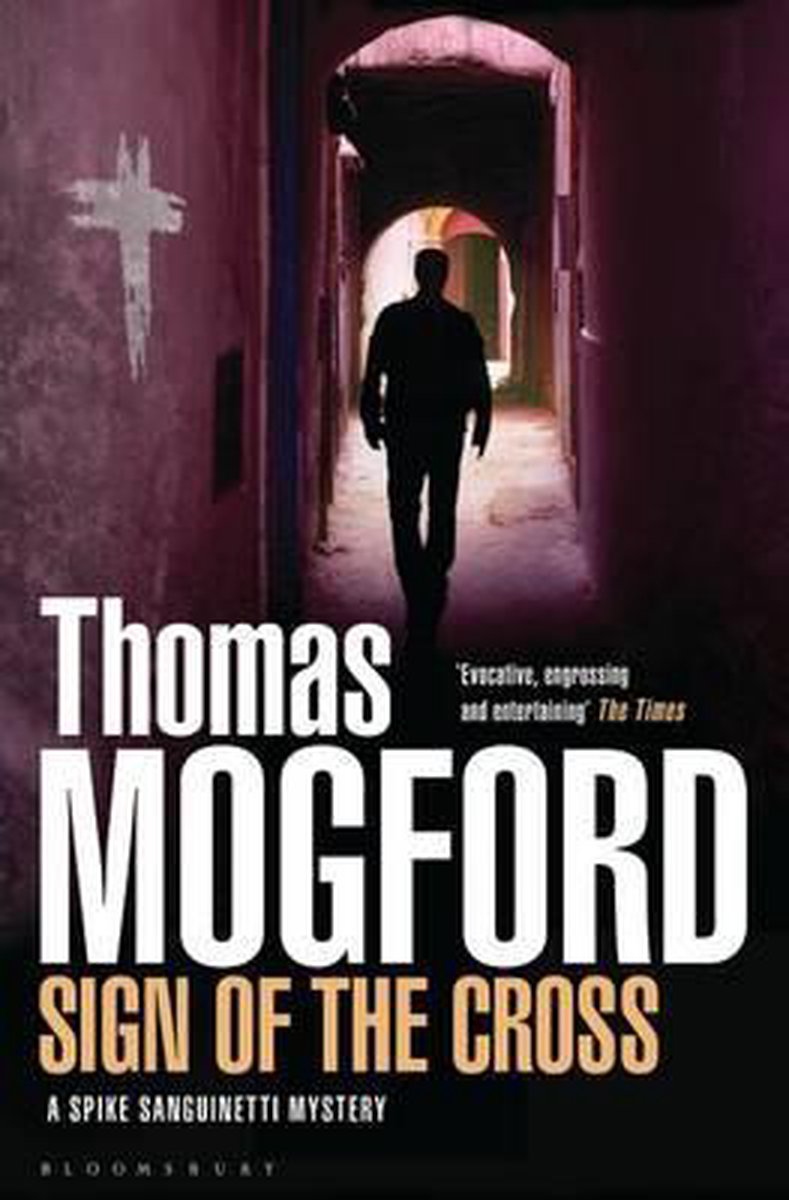Sign Of The Cross: A Spike Sanguinetti Mystery | Thomas Mogford
