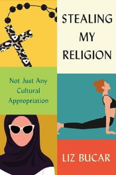 Stealing My Religion | Liz Bucar