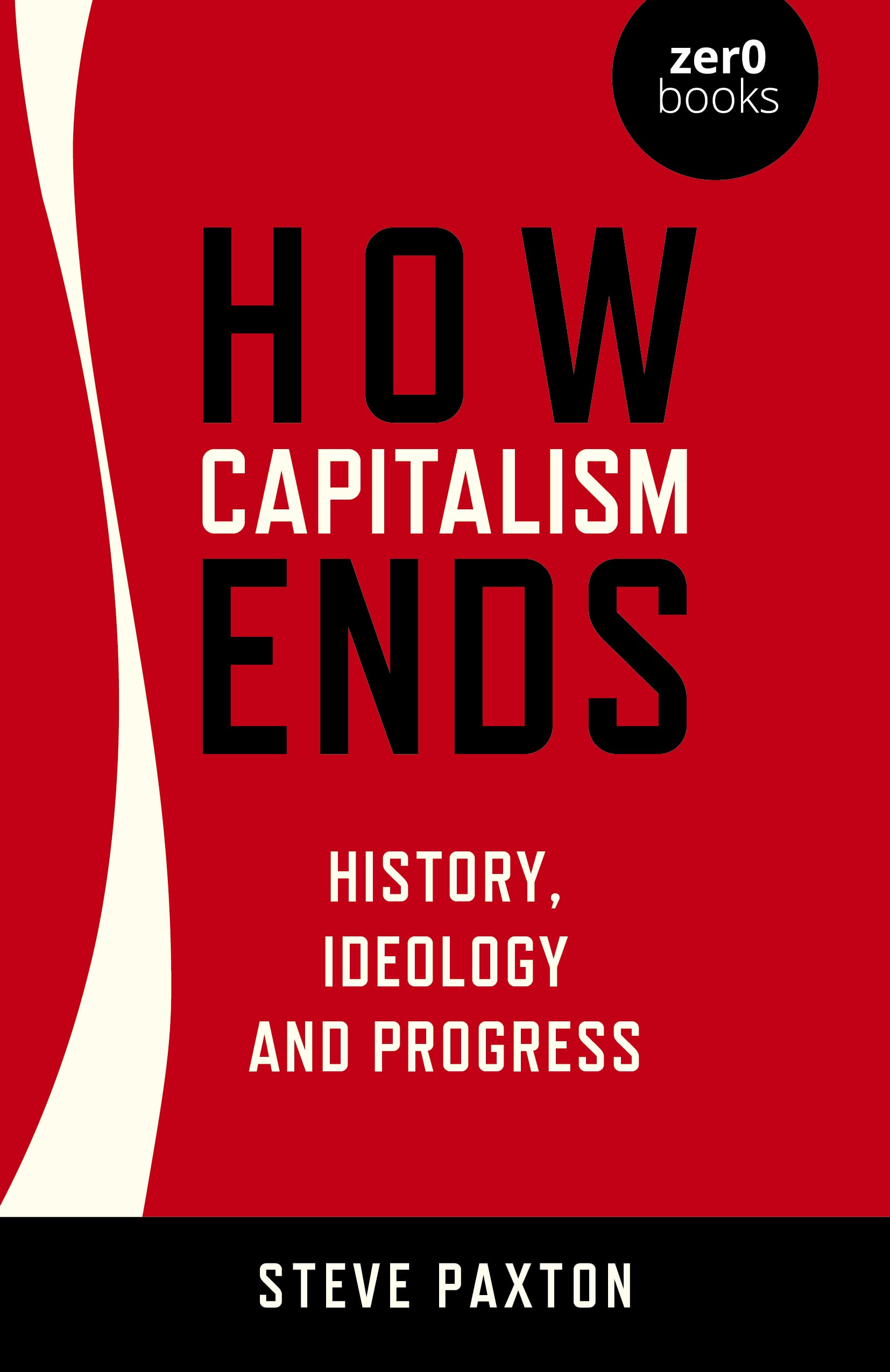 How Capitalism Ends | Steve Paxton