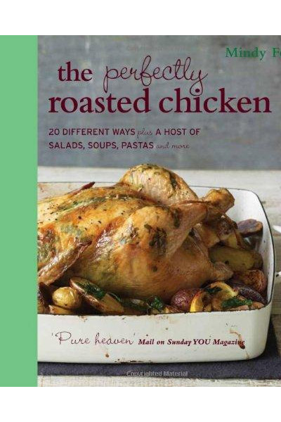 The Perfectly Roasted Chicken  | Mindy Fox