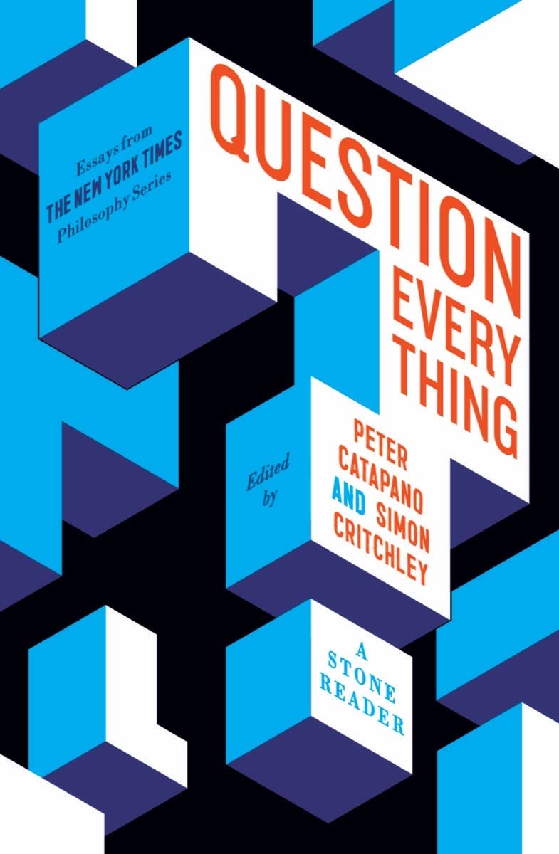 Question Everything | Peter Catapano, Simon Critchley