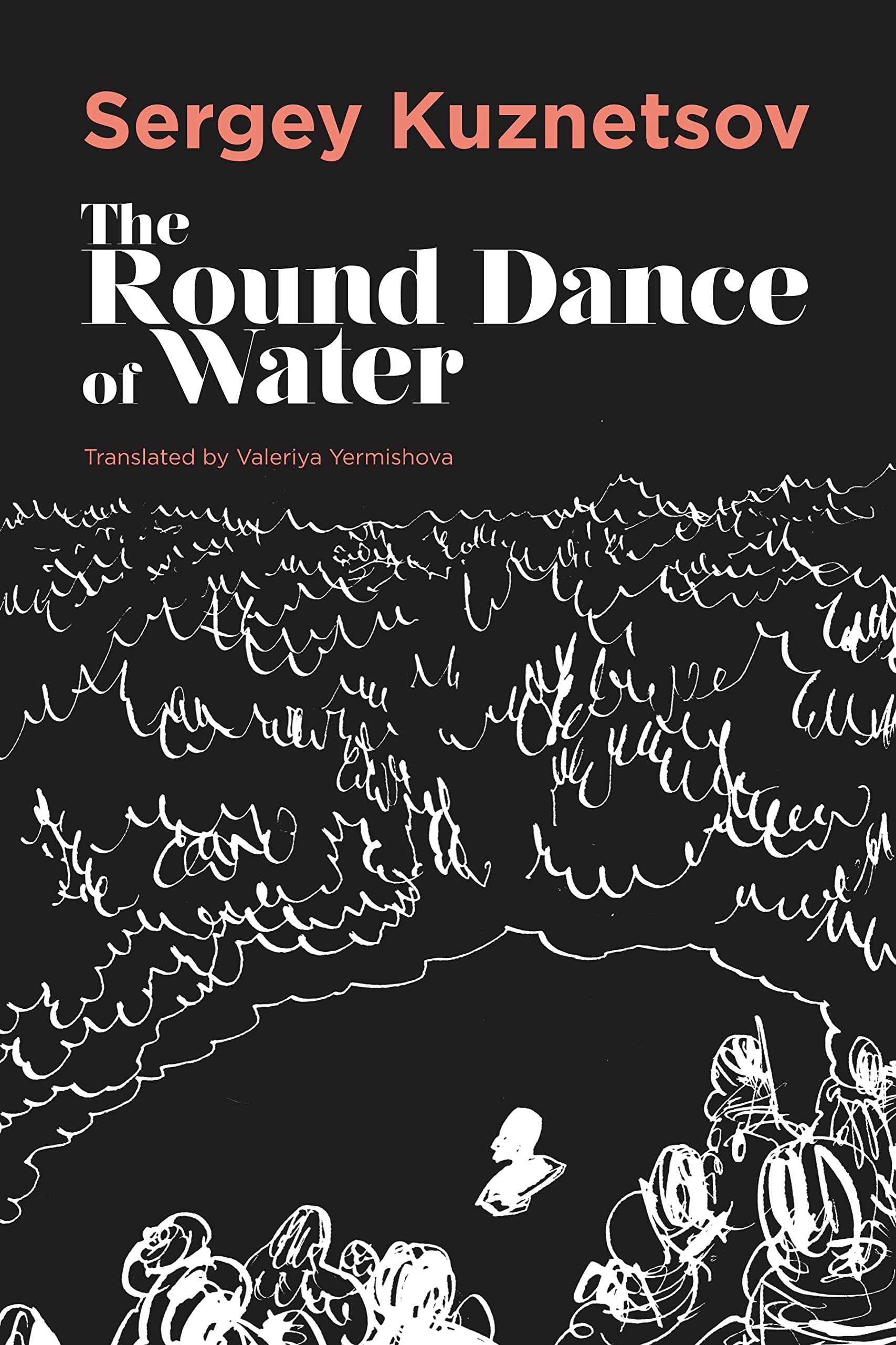 The Round-Dance of Water | Sergey Kuznetsov
