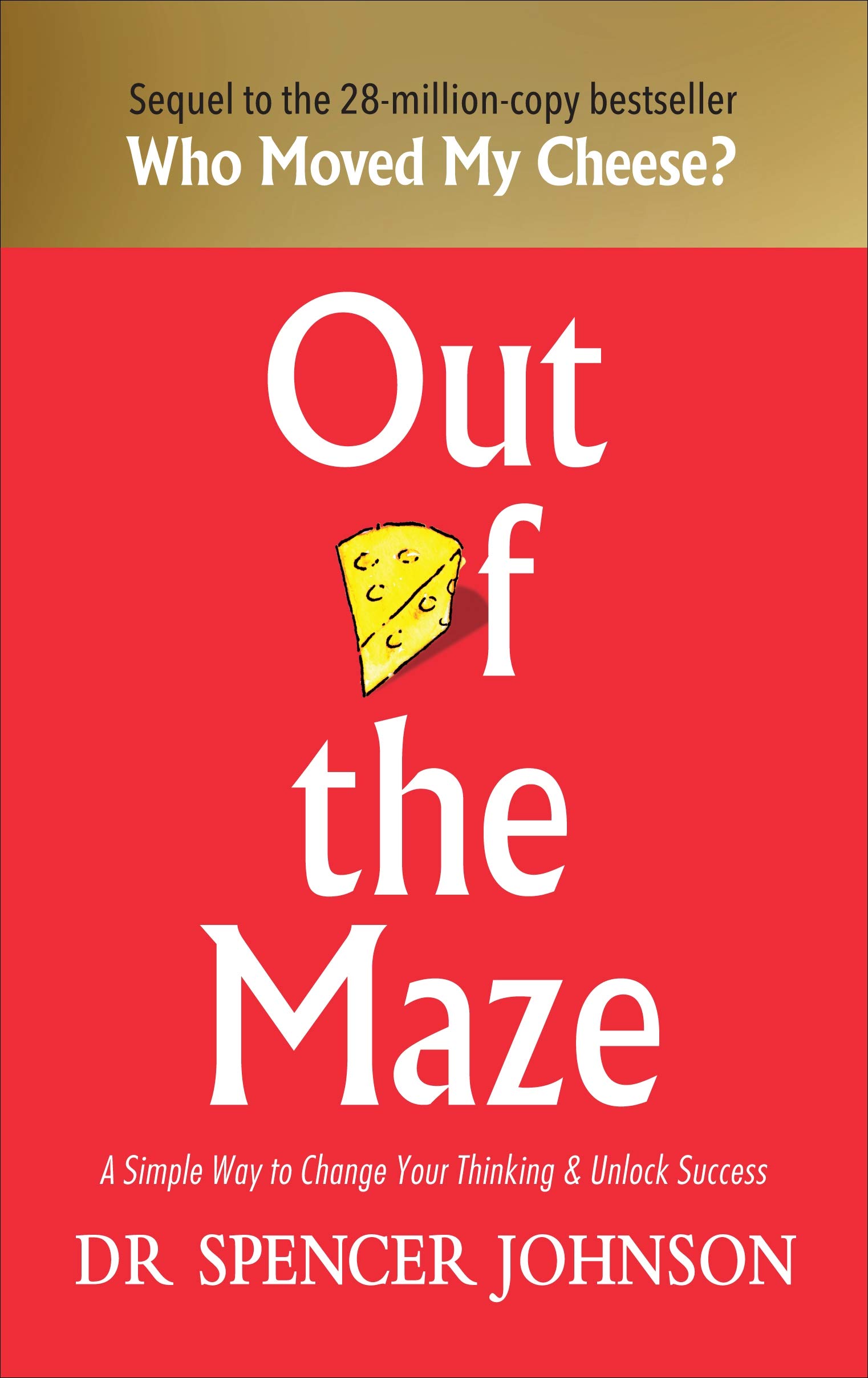 Out of the Maze | Dr. Spencer Johnson