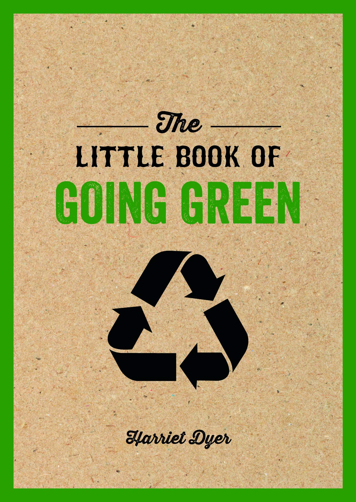The Little Book of Going Green | Harriet Dyer