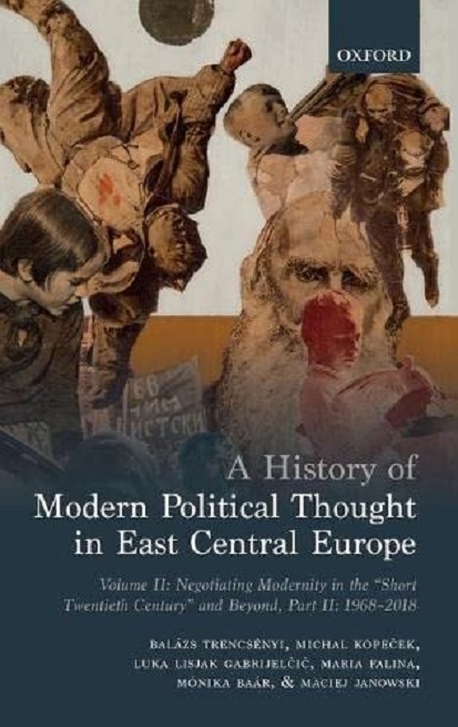 A History of Modern Political Thought in East Central Europe - Volume II | Balazs Trencsenyi, Various Authors