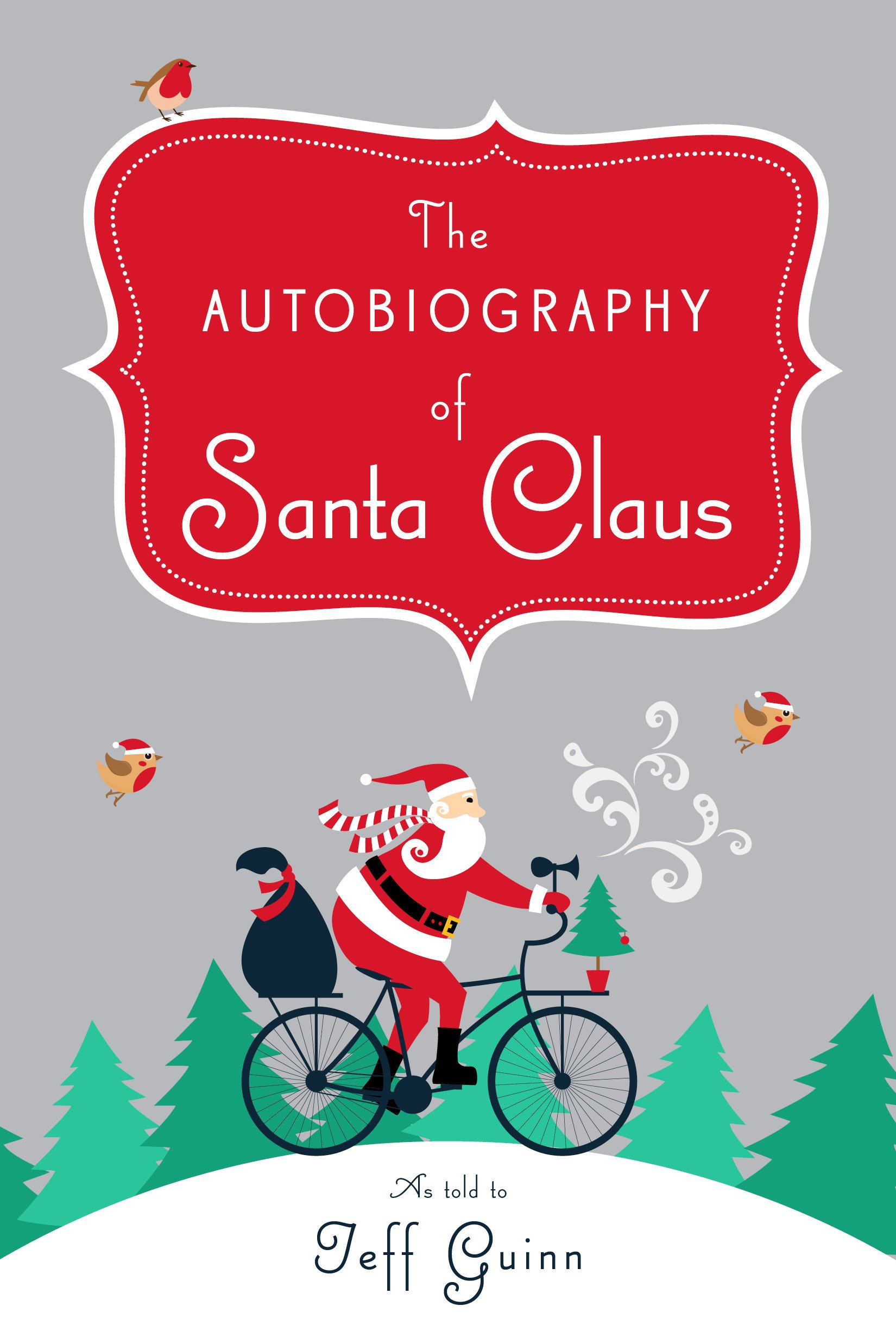 The Autobiography of Santa Claus | Jeff Guinn