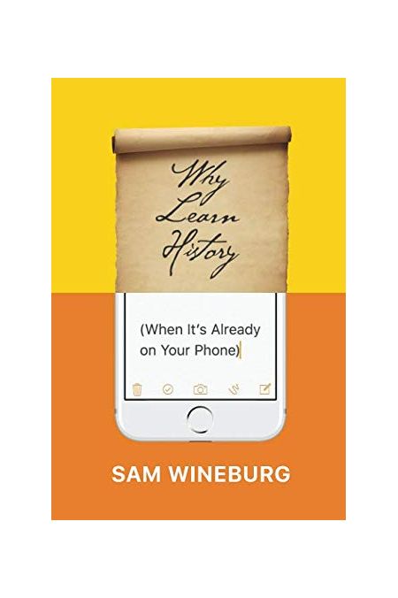 Why Learn History | Sam Wineburg