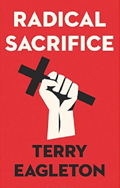Radical Sacrifice | Terry Eagleton