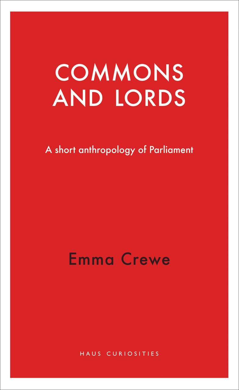 The Commons and Lords | Emma Crewe