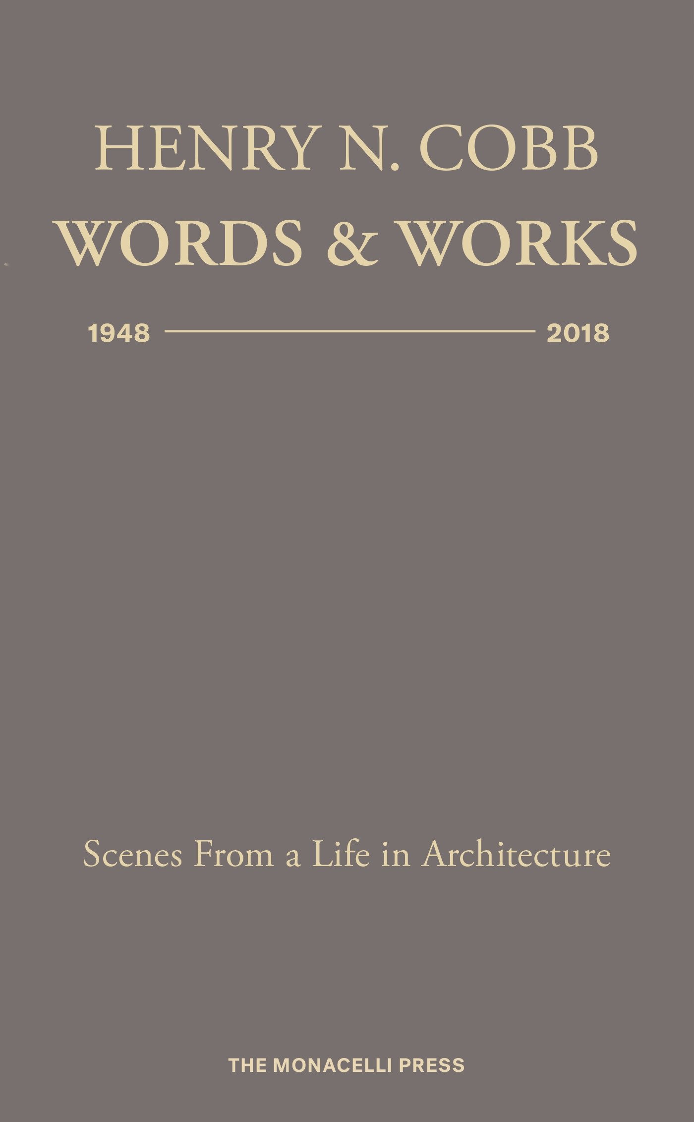 Henry N. Cobb: Words & Works 1948-2018 | HENRY N. COBB