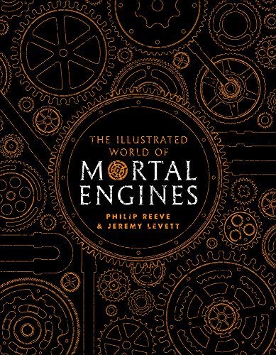 The Illustrated World of Mortal Engines | Philip Reeve