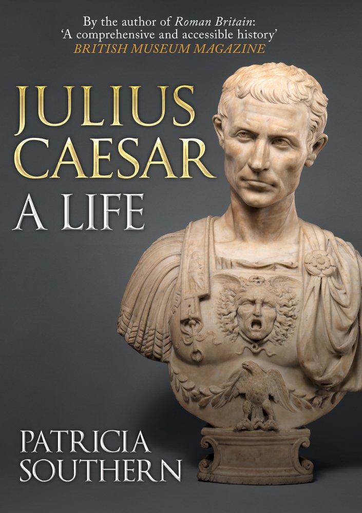 Julius Caesar: A Life | Patricia Southern