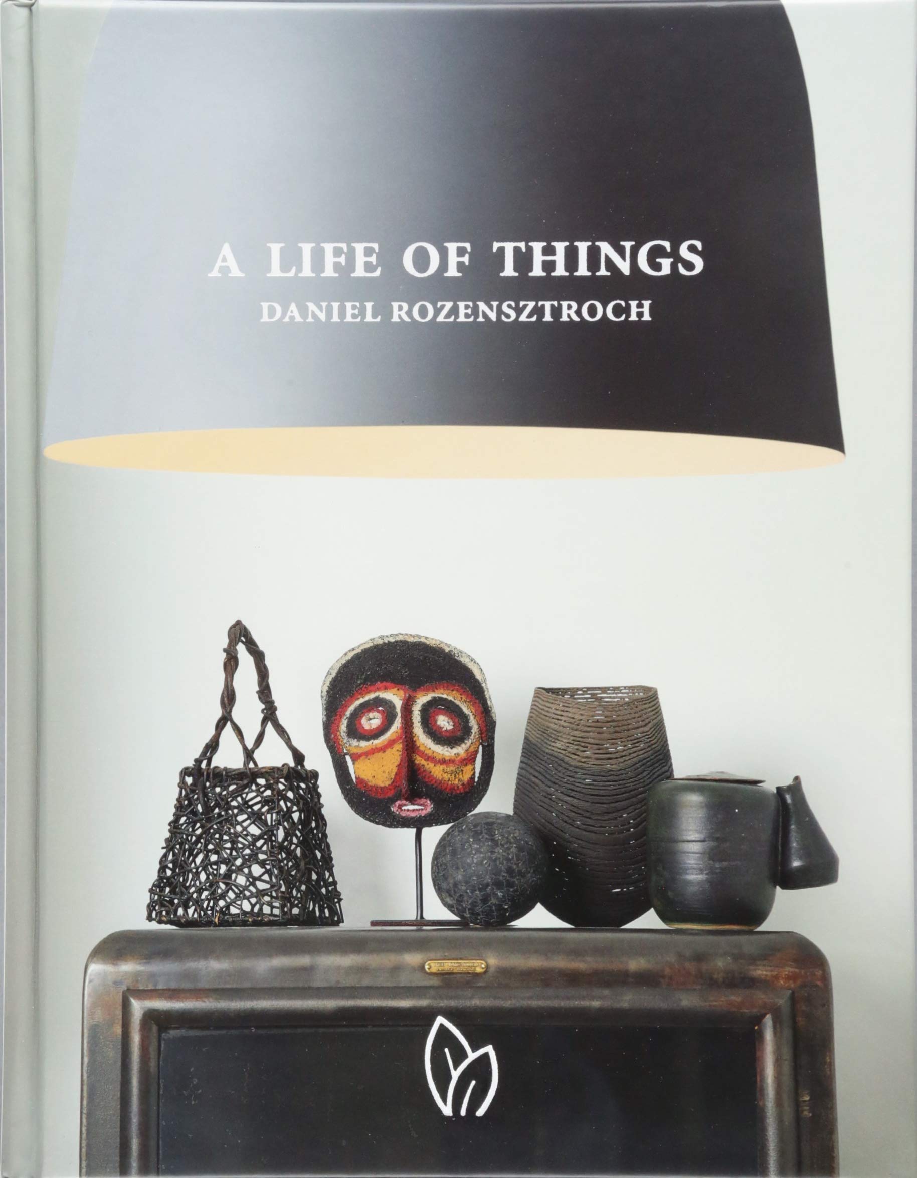 A Life of Things | Daniel Rozensztroch