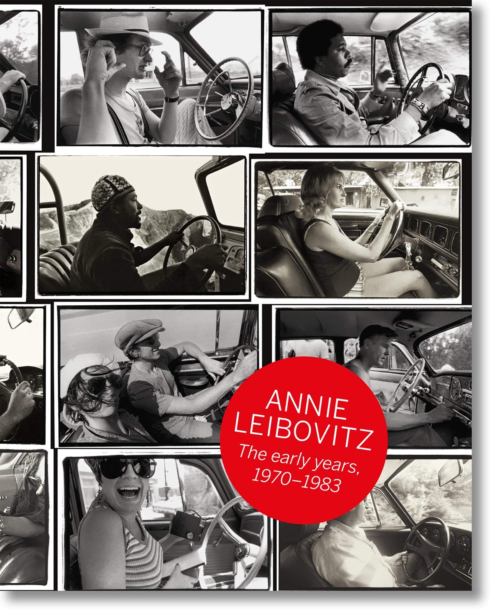 Annie Leibovitz. The Early Years. 1970-1983 | Annie Leibovitz, Luc Sante, Jann S. Wenner