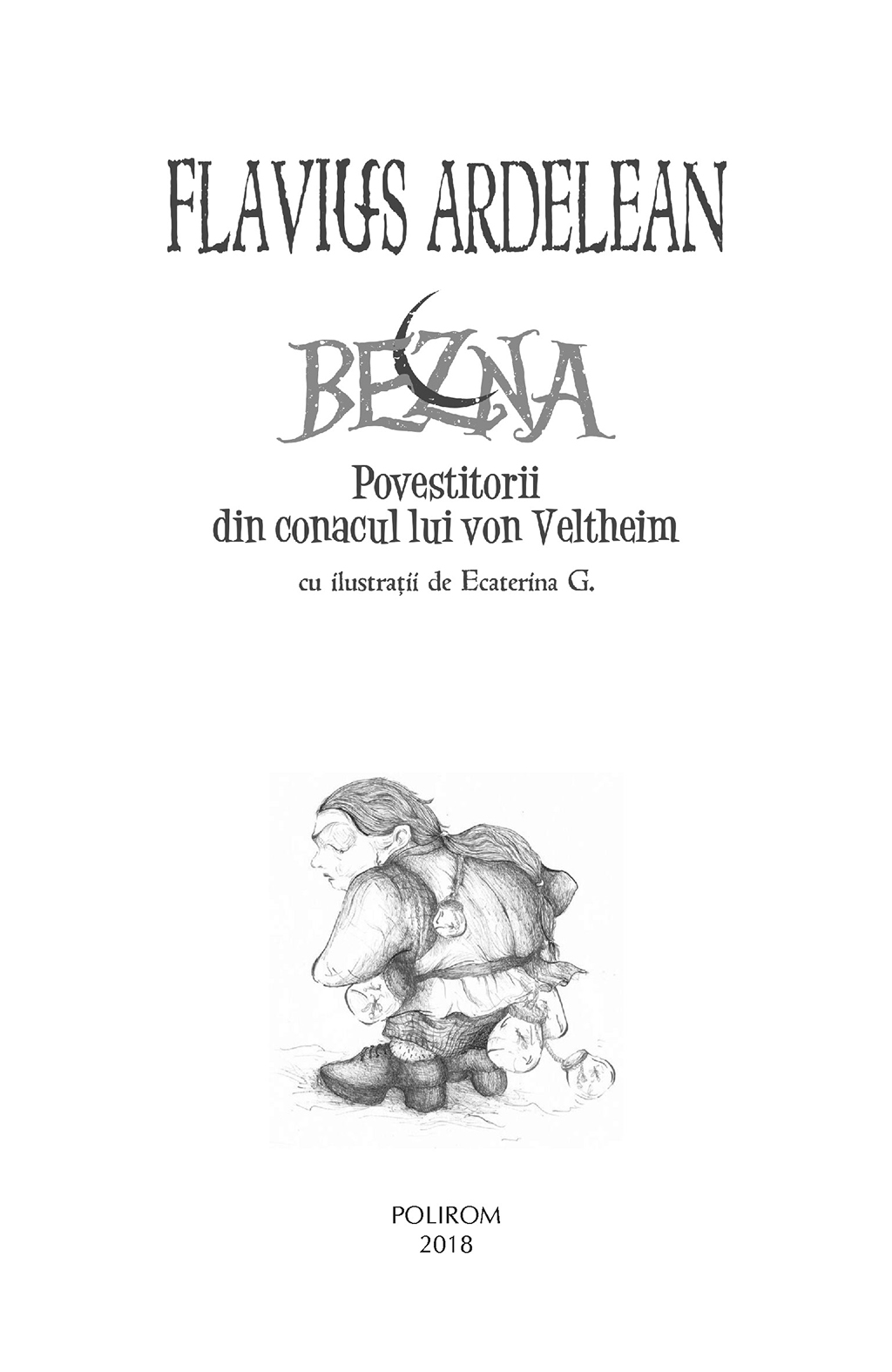 Bezna. Povestitorii din conacul lui von Veltheim | Flavius Ardelean