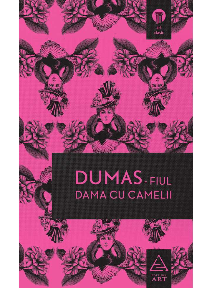 Dama cu camelii | Alexandre Dumas - fiul