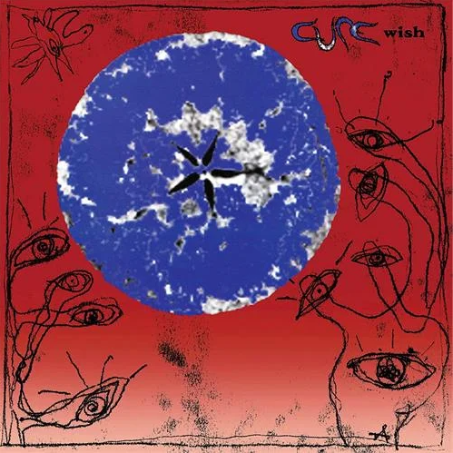 Wish (30th Anniversary Edition) | The Cure