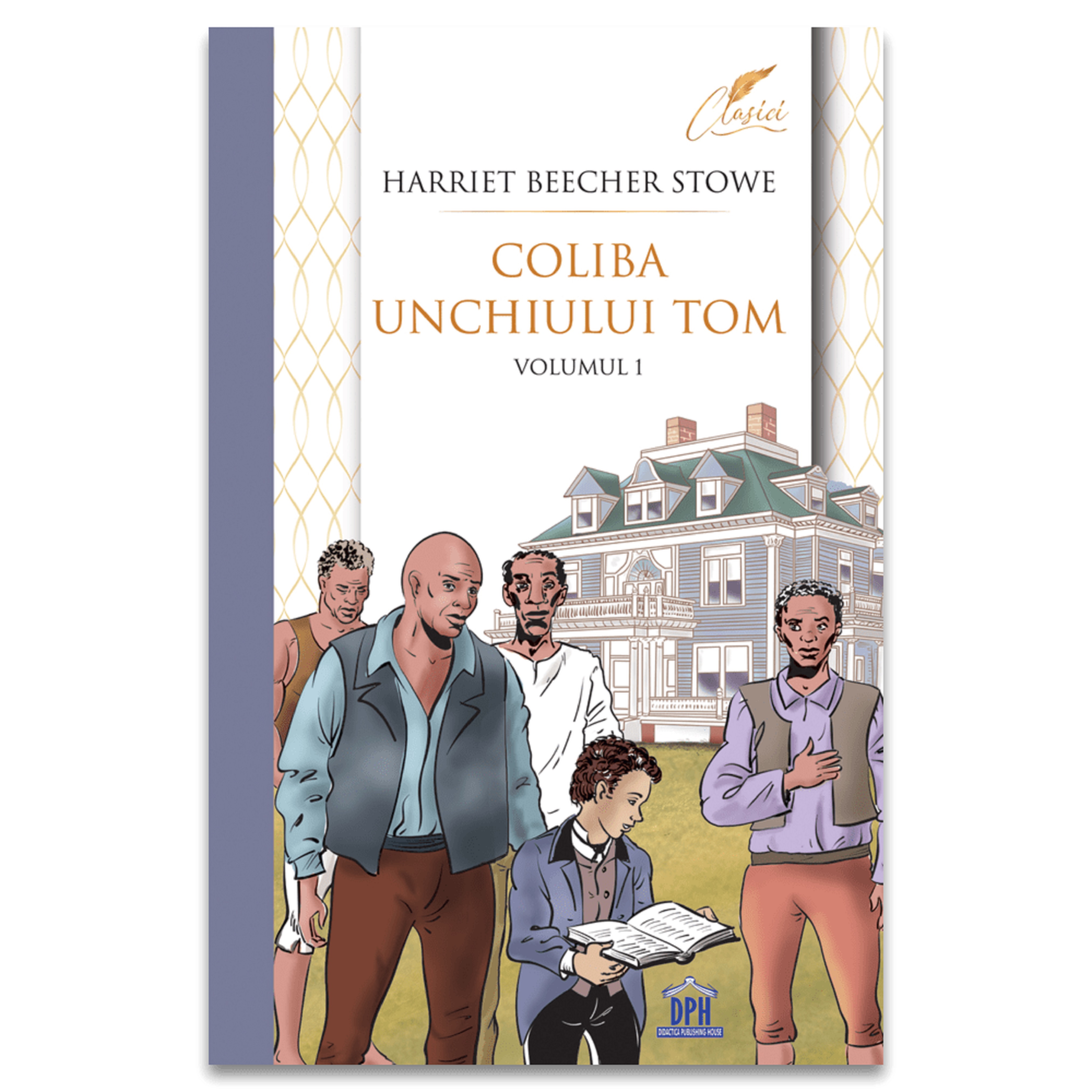 Coliba unchiului Tom - Volumul 1 | Harriet Beecher Stowe - 4 | YEO