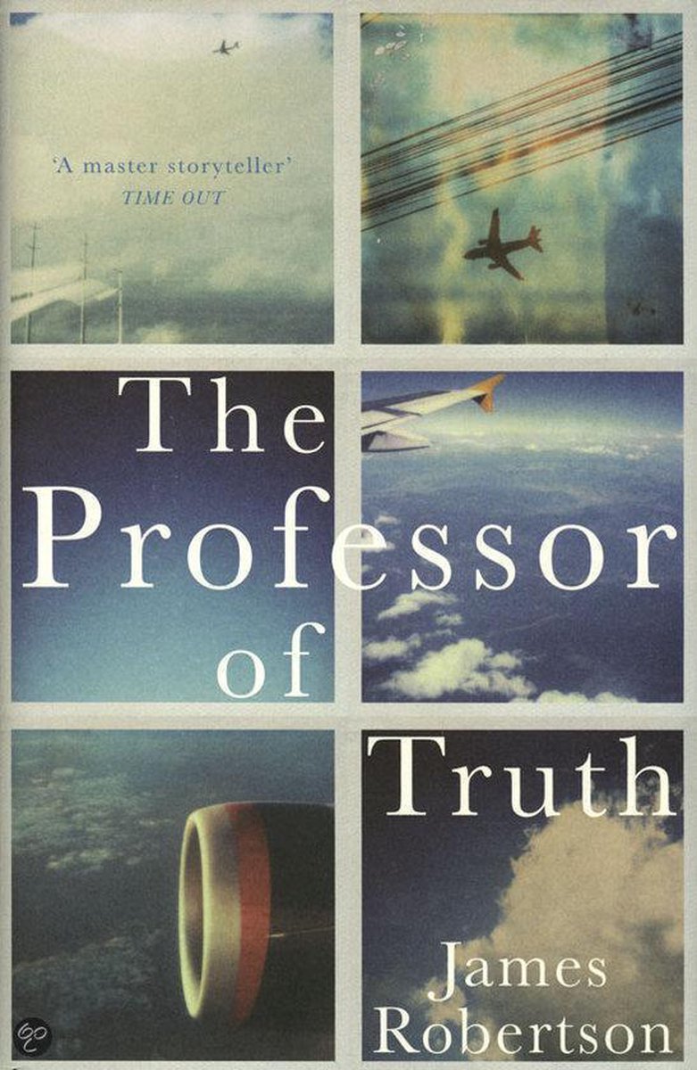 The Professor of Truth | James Robertson