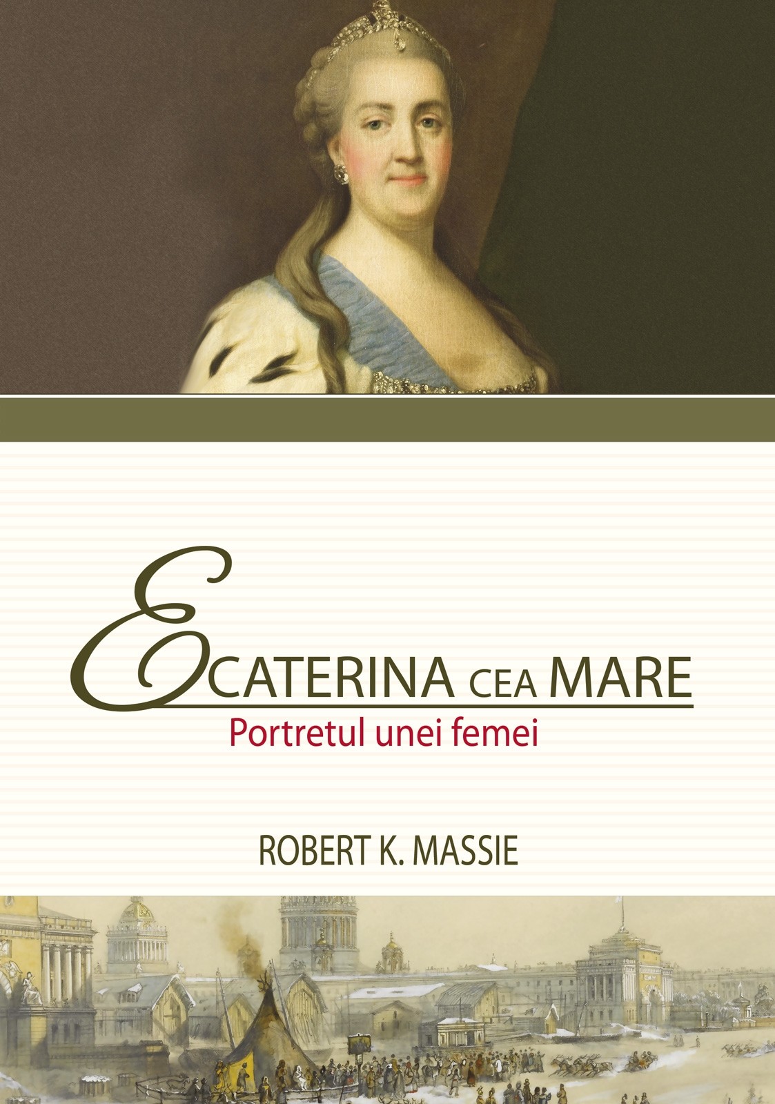 Ecaterina cea Mare. Portretul unei femei | Robert K. Massie ALL 2022