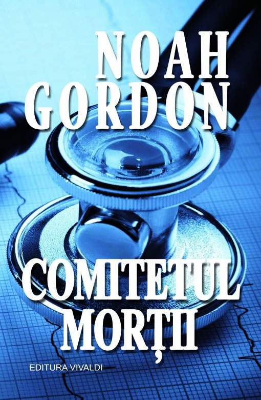 Comitetul mortii | Noah Gordon