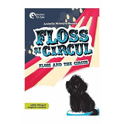 Floss si circul | Arabella McIntyre-Brown