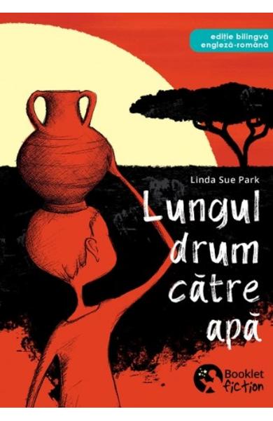 Lungul drum catre apa | Linda Sue Park Booklet Carte
