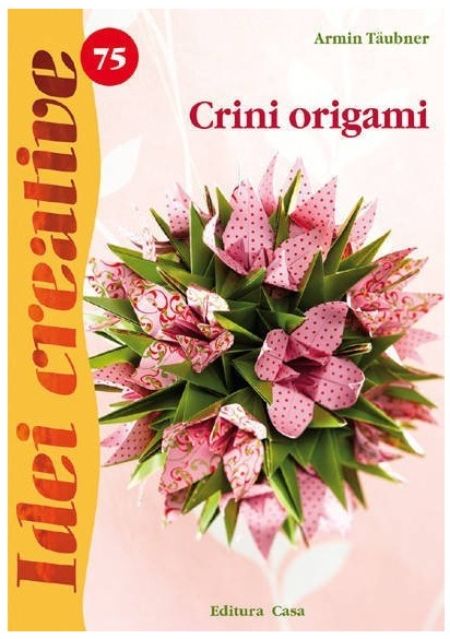Crini origami | Armin Taubner carturesti.ro Carte