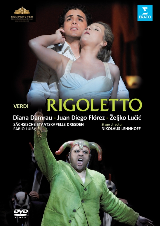 Rigoletto | Giuseppe Verdi, Diana Damrau, Juan Diego Florez, Zeljko Lucic, Fabio Luisi